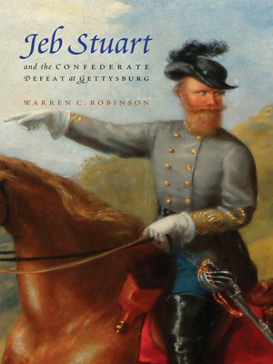 cover image of Jeb Stuart and the Confederate Defeat at Gettysburg